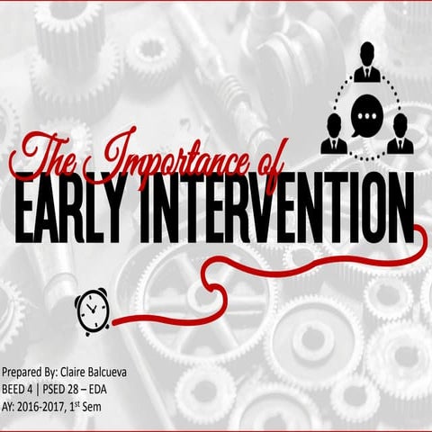 The Importance of Early Intervention