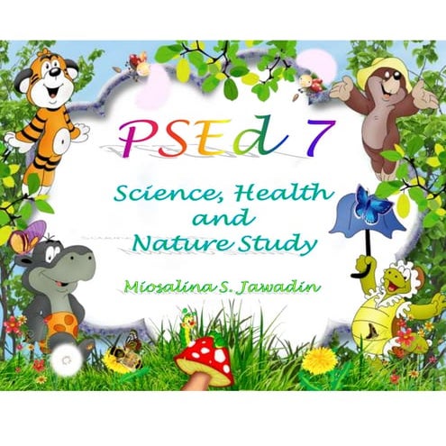 PSEd 7 Science, Health and Nature Study
