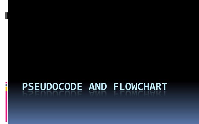 Using Pseudocode Statements and Flowchart Symbols