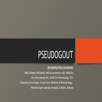 "Pseudogout or Calcium Pyrophosphate Deposition Disease: Diagnosis, Managemen...