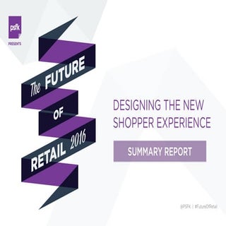 PSFK Future of Retail 2016 Summary ...
