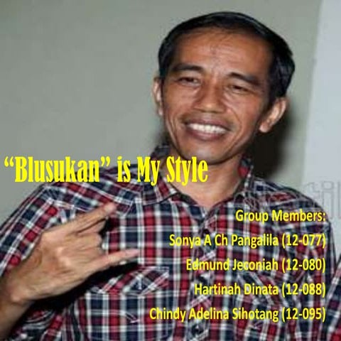 Gw Melek Politik:"Blusukan" is My Style