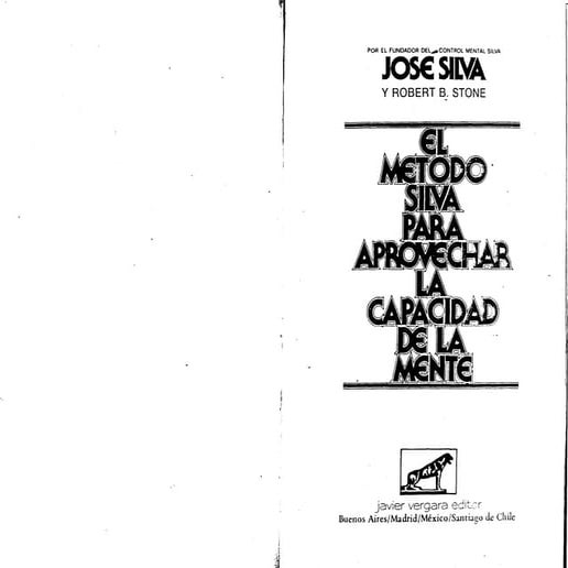 (Psicologia) metodo silva de control mental (el método silva para aprovechar ...