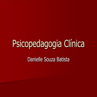 Psicopedagogia clínica