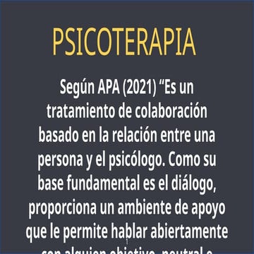PSICOTERAPIAS , TIPOS, HISTORIA , TECNICAS Y FORMAS DE APLICARLAS