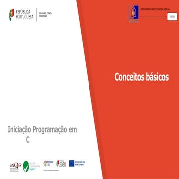 Iniciação à Linguagem C: Conceitos básicos, algoritmia, variáveis, ---