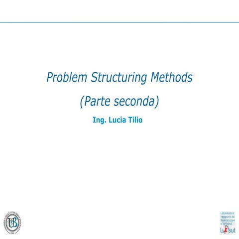 Problem Structuring Methods Parte Seconda