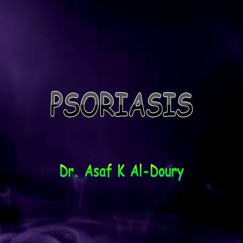 Know more about Psoriasis ,Types and Treatments | PDF