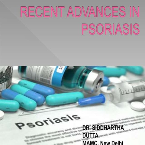 Psoriasis recent advances and existing therapy in psoriasis | PPTX