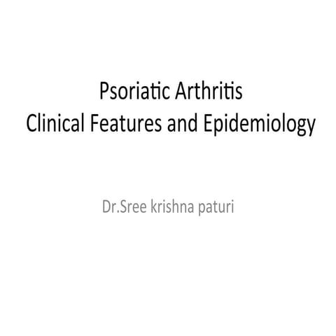 Psoriatic arthritis clinical features & epidemiology.