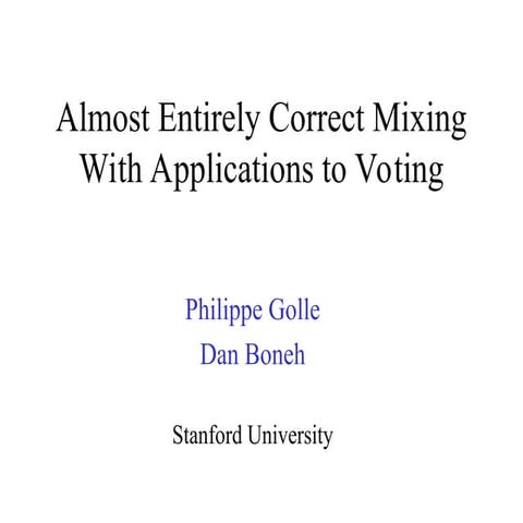 Almos Entirely Correct Mixing with Apps to Voting