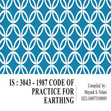 IS : 3043 -1987 CODE OF PRACTICE FOR EARTHING(REACTANCE GROUNDING)