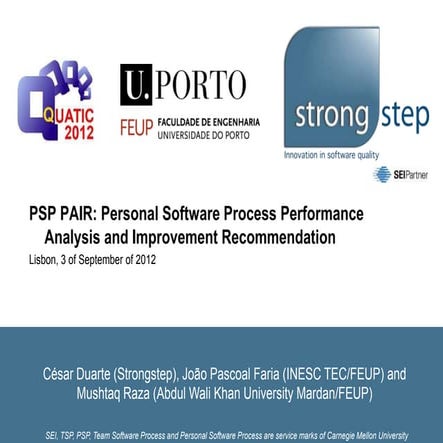 [QUATIC 2012] PSP PAIR: Personal Software Process Performance Analysis and Im...