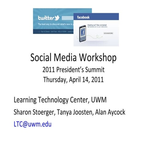 UW President's Summit 2011 - Social Media Workshop