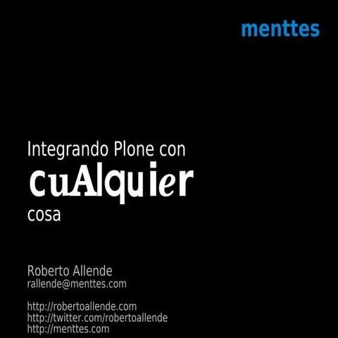 Integrando Plone con cualquier cosa