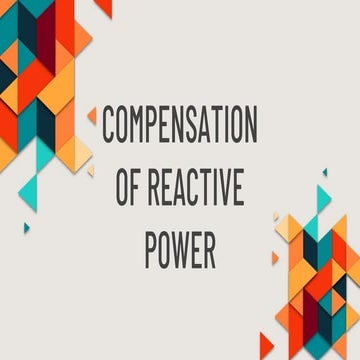 COMPENSATION OF REACTIVE POWER