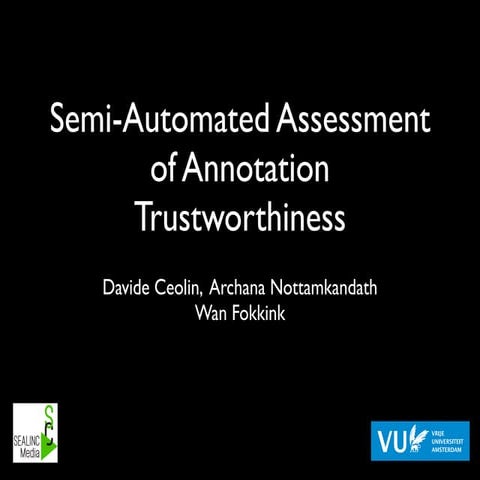 Semi-automated Assessment of Annotation Trustworthiness
