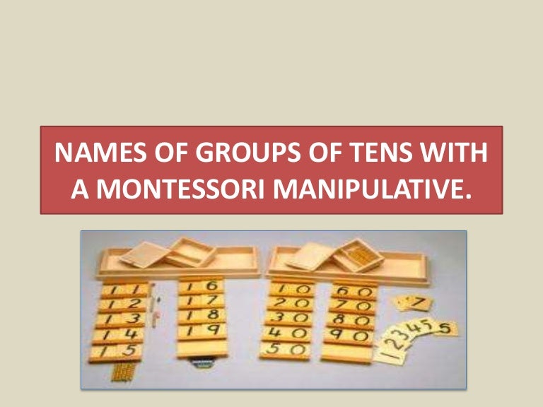 NAMES OF GROUPS OF TENS WITH A MONTESSORI MANIPULATIVE