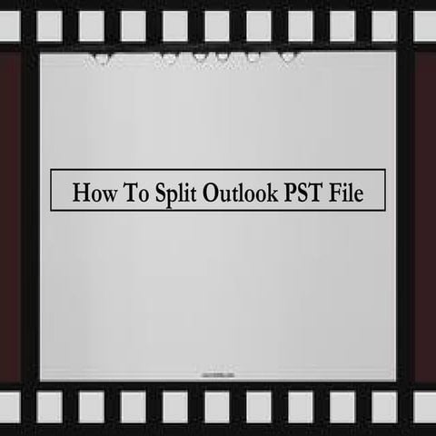 How To Split Outlook PST File | PPT