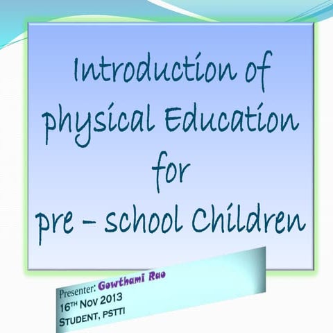 Pstti introduction of physical education  in pre school children