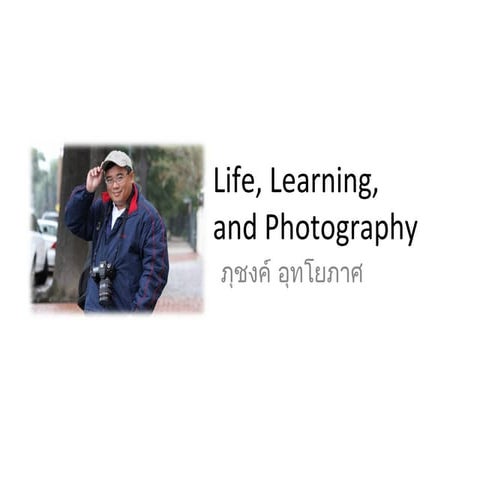 Learning Life and Photography