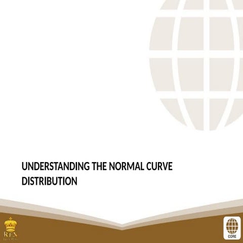 Chapter 2 understanding the normal curve distribution | PPTX
