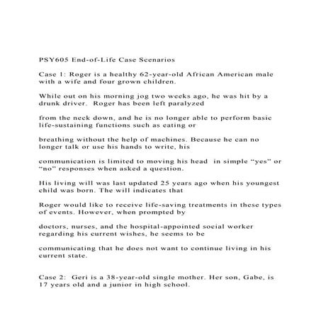 PSY605 End-of-Life Case Scenarios Case 1 Roger is a healt.docx