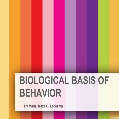Biological Basis of Behavior
