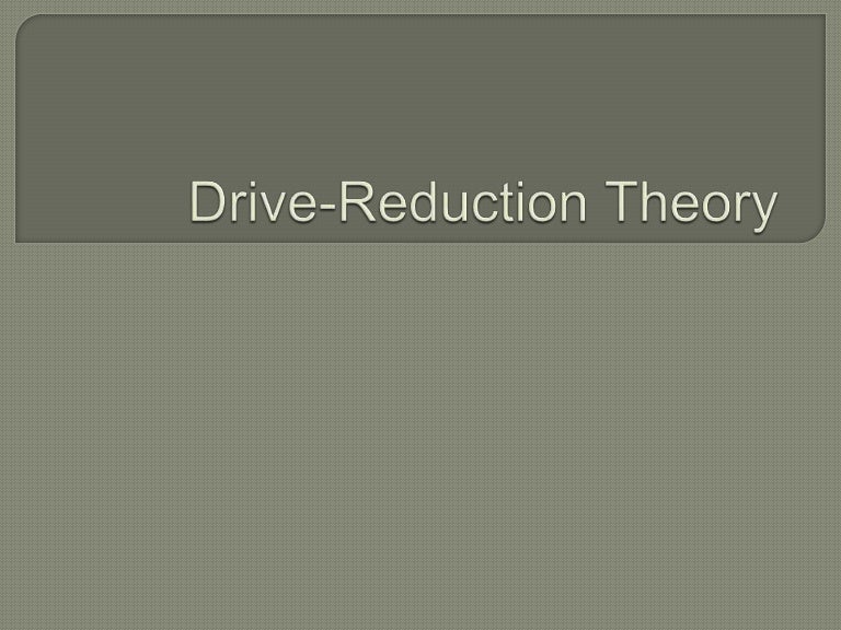Psych Drive Reduction Theory