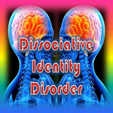 Dissociative Identity Disorder