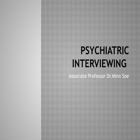 Psychiatric Assessment & Interviewing-MS-22.0921.pptx