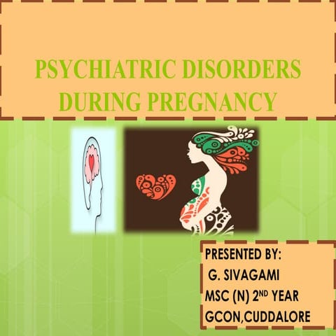 psychiatricdisordersduringpregnancy-221025164959-21c92b1c.pptx