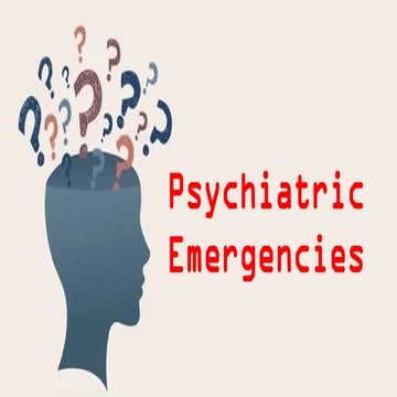 Psychiatric Emergencies: Types, Causes, and Management.pptx