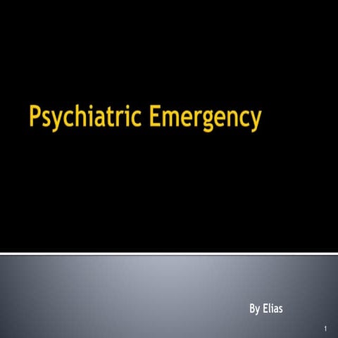Psychiatric emergencies (2).pptx