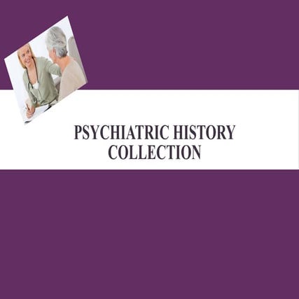 Psychiatric History Collection- MHN.pptx