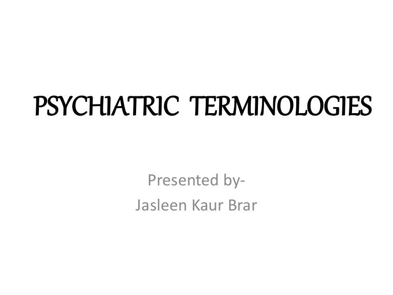 Psychiatric terminologies