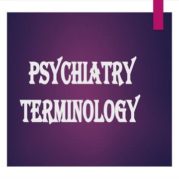 Psychiatry terminology.pptx.............