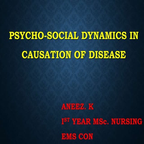 Psycho social dynamics in causation of disease
