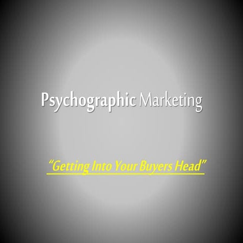 Psychographic Marketing | What You Show Know