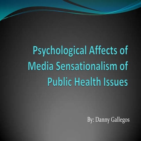Psychological Affects Of Media Sensationalism Of Public Health Issues