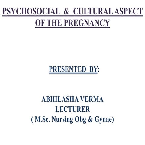 Psychological and cultural aspect of pregnancy
