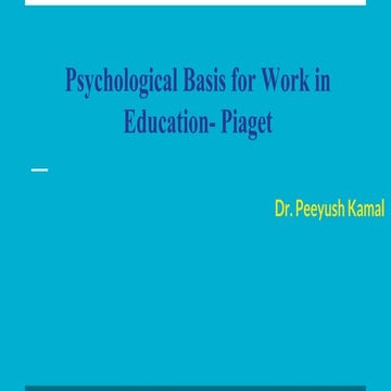 Psychological Basis for Work in Education- Piaget.pptx