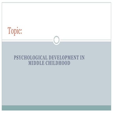 Psychological development in middle childhood 