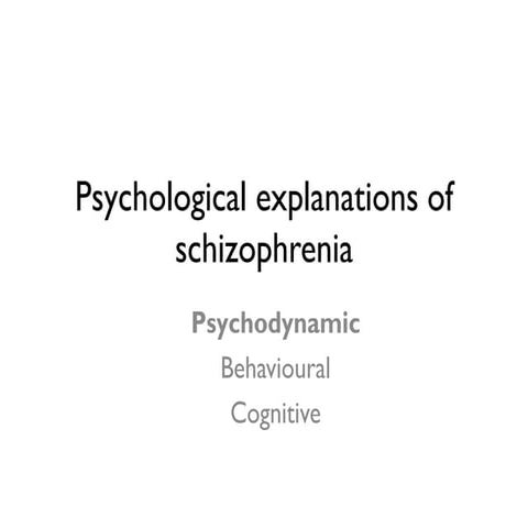Psychological explanations of schizophrenia