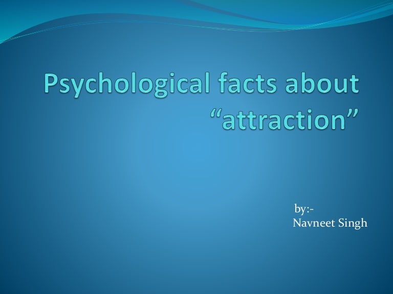 Psychological facts about attraction