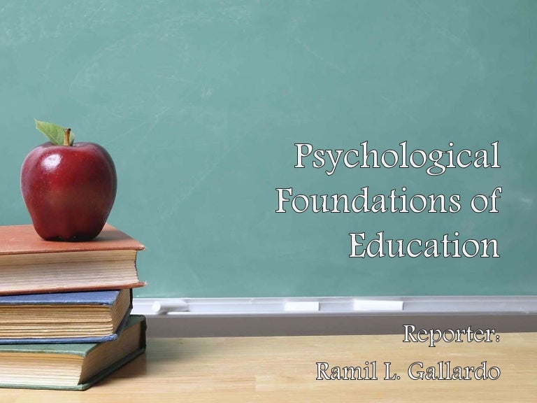 Psychological Foundations of Education