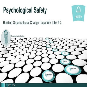 Psychological Safety : An Evidence Based Approach