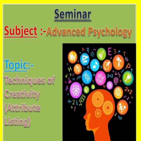 M.Ed Advanced Psychology's Topic-Techniques of  Creativity -Attribute  Listing