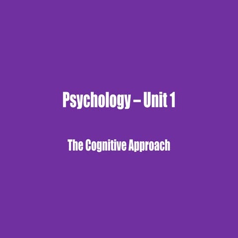 Psychology   unit 1 (cognitive approach)