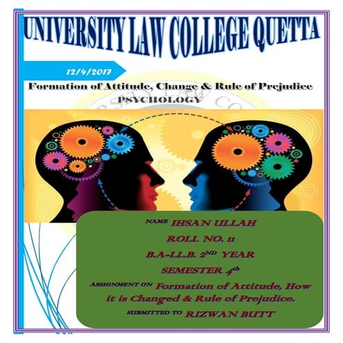 Formation of Attitude, How it is Changed and Rule of Prejudice